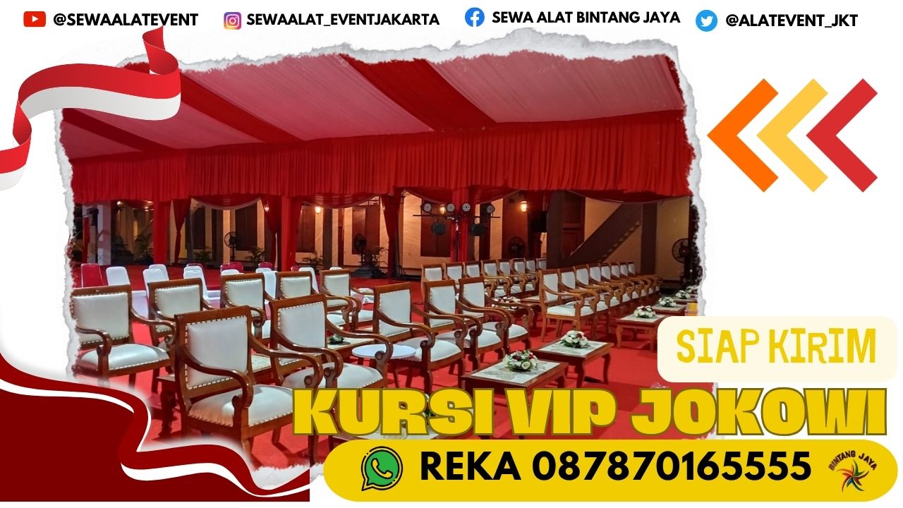 SEWA KURSI VIP JOKOWI MENTENG JAKARTA PUSAT KUALITAS TERBAIK