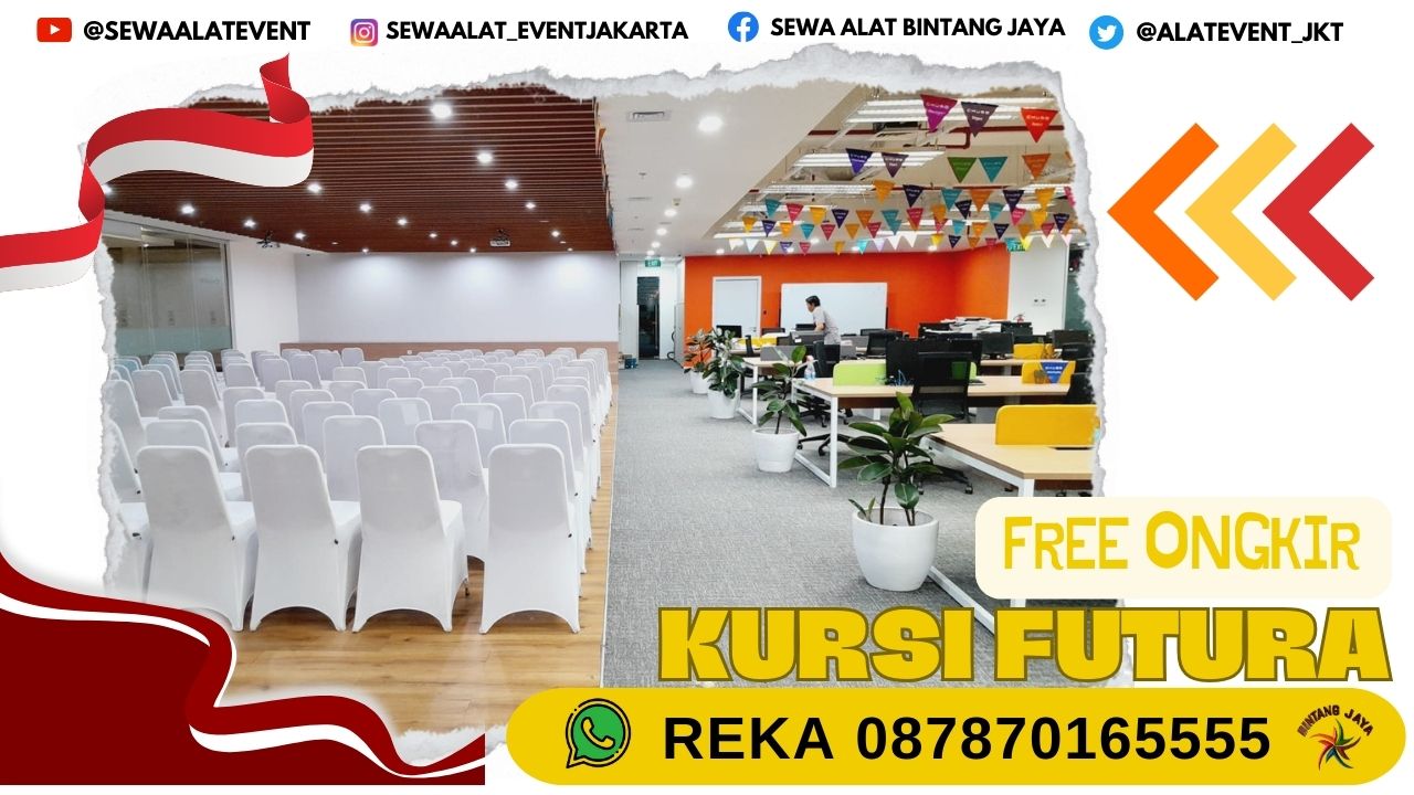 SEWA KURSI FUTURA UNTUK EVENT KENEGARAAN DI CIRACAS JAKTIM