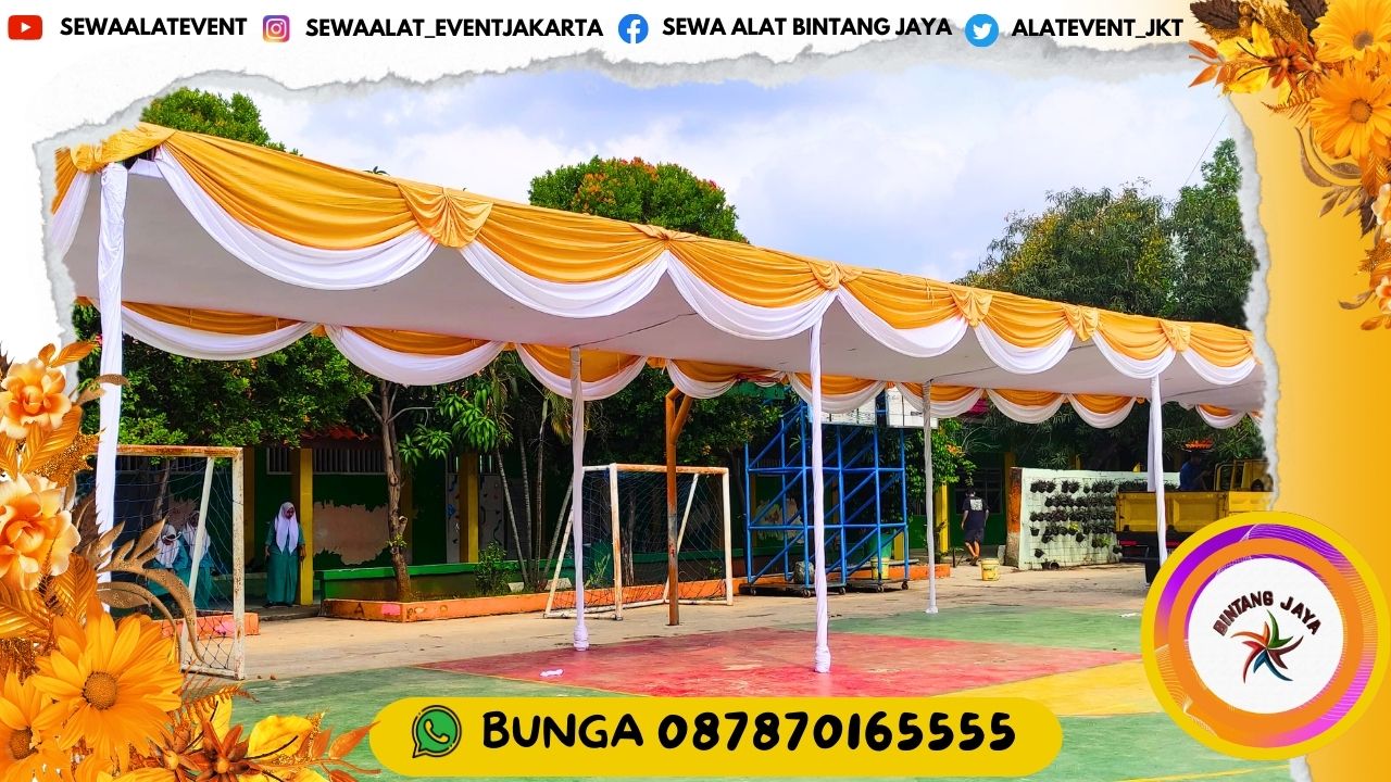 SEWA TENDA DEKORASI PLAFON UNTUK EVENT SEKOLAH DAN EVENT SPESIAL LAIN DI JAKARTA PUSAT